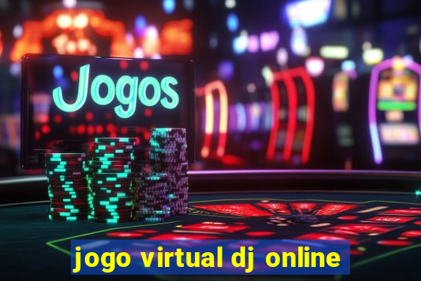 jogo virtual dj online